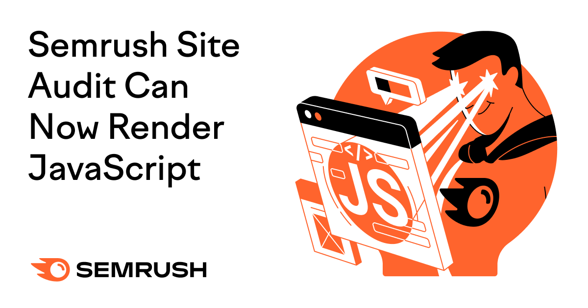 Semrush Website Audit Can Now Render JavaScript