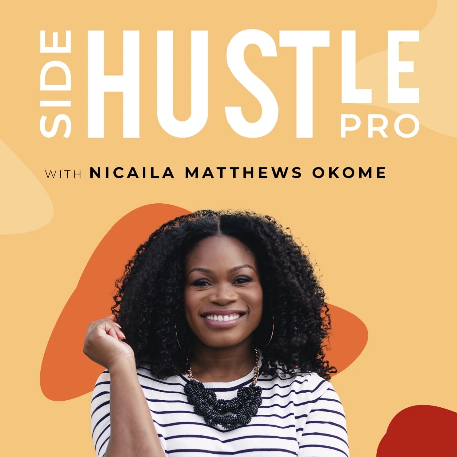 Side Hustle Pro with Nicaila Matthews Okome