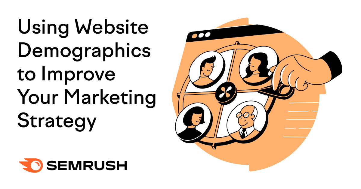 Using Website Demographics to Improve Your Marketing Strategy