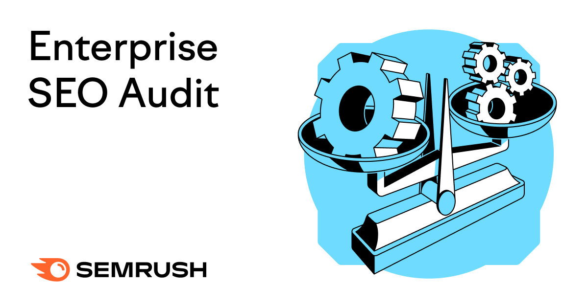 Enterprise SEO Audit: A Step-by-Step Guide for Site Owners