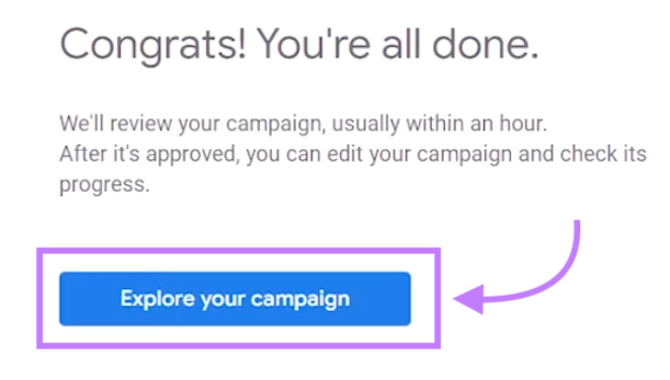 "Congrats! You're all done." message with “Explore your campaign” button highlighted below