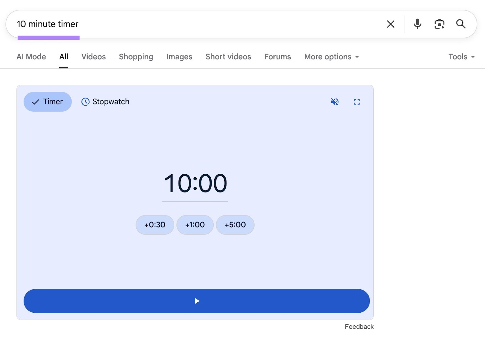 "10 minute timer" entered in the search bar which brings up an in-built countdown timer as the top result on Google.