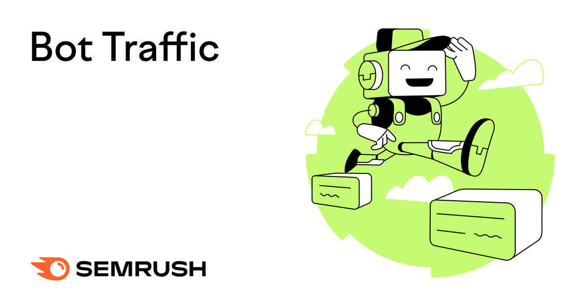 Bot Traffic: Definition, Types, and Best Practices for ...