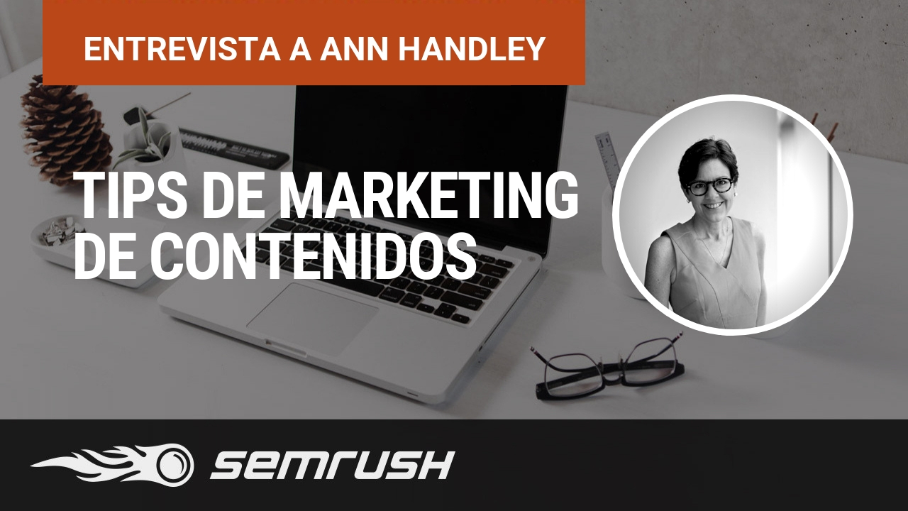 Tips de marketing de contenidos - Entrevista Ann Handley