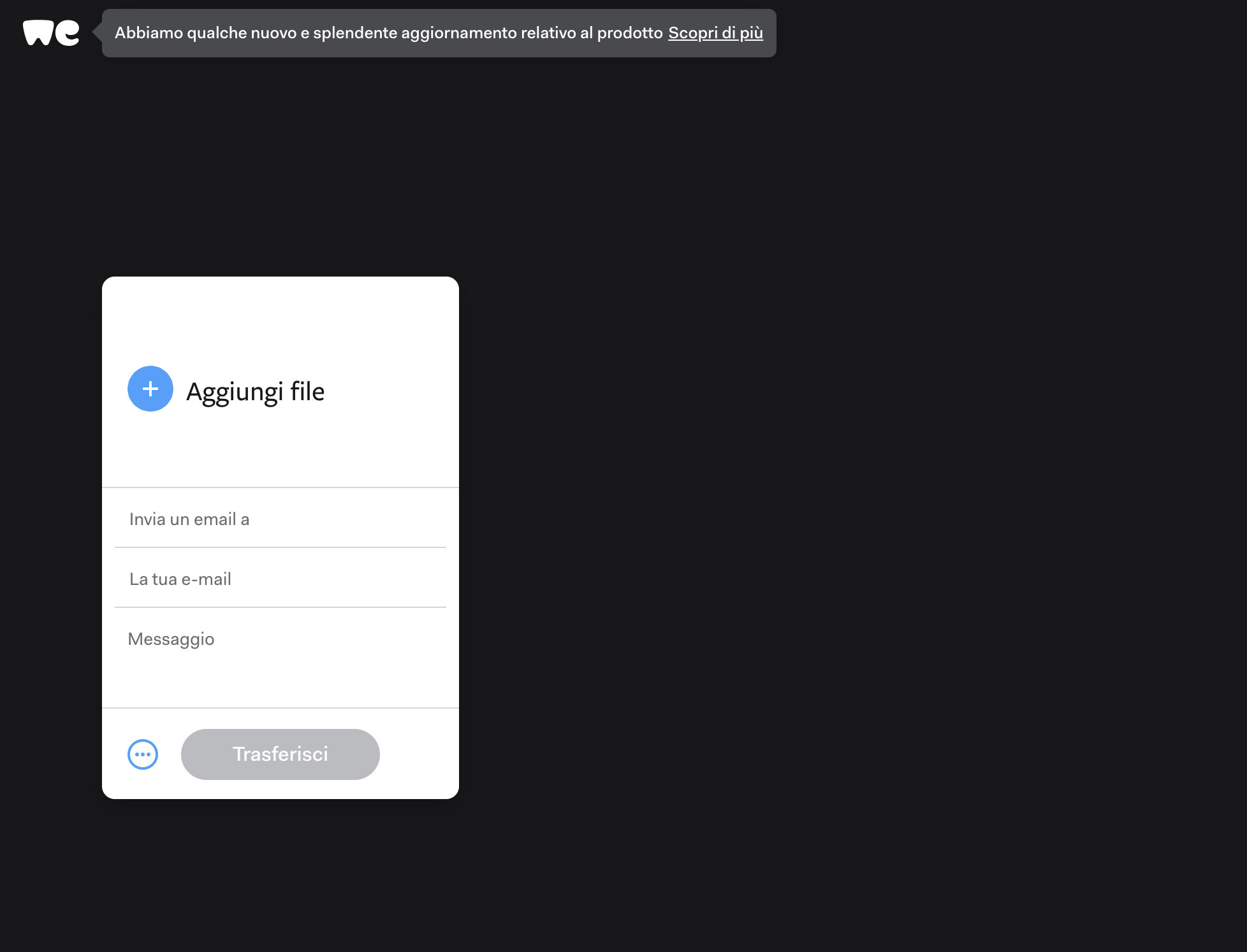 Un messaggio di WeTransfer, esempio di microcopy efficace