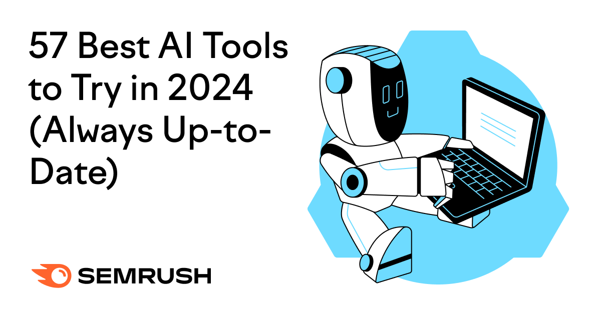 57 Best AI Tools to Try in 2024 (Always Up-to-Date)