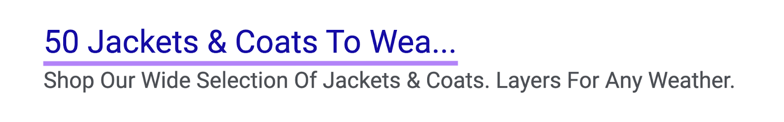 Truncated sitelink text that reads "50 Jackets & Coats to Wea..."