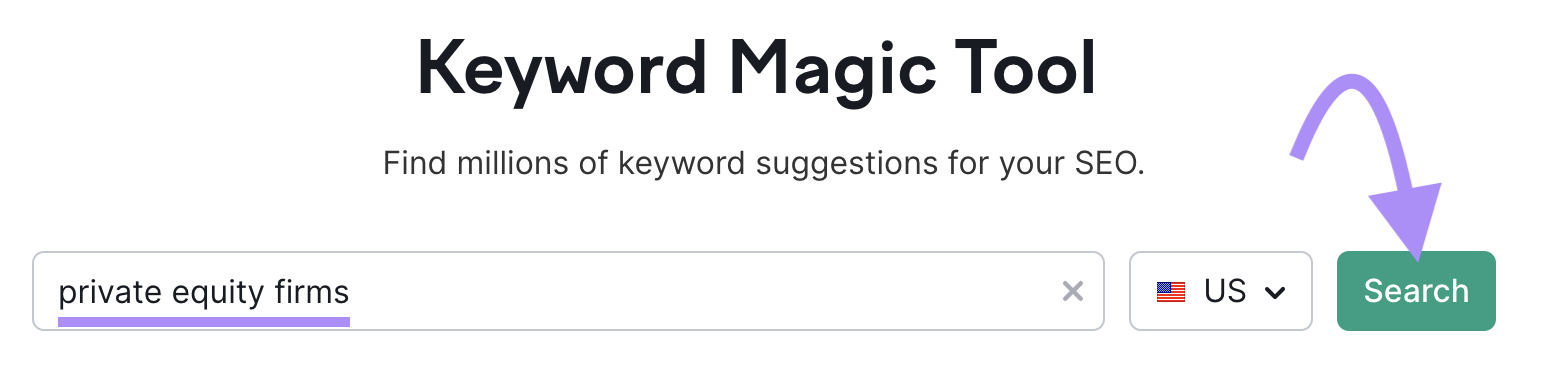 "private equity firms" seed keyword entered into the Keyword Magic Tool search bar