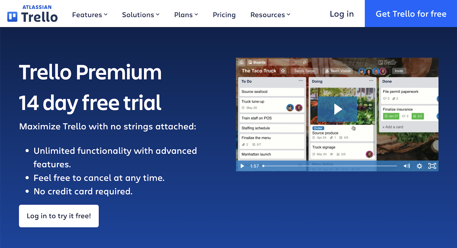 Trello premium 14 day free trial offer says: no strings attached, unlimited functionality, no credit card required, log in to try it free