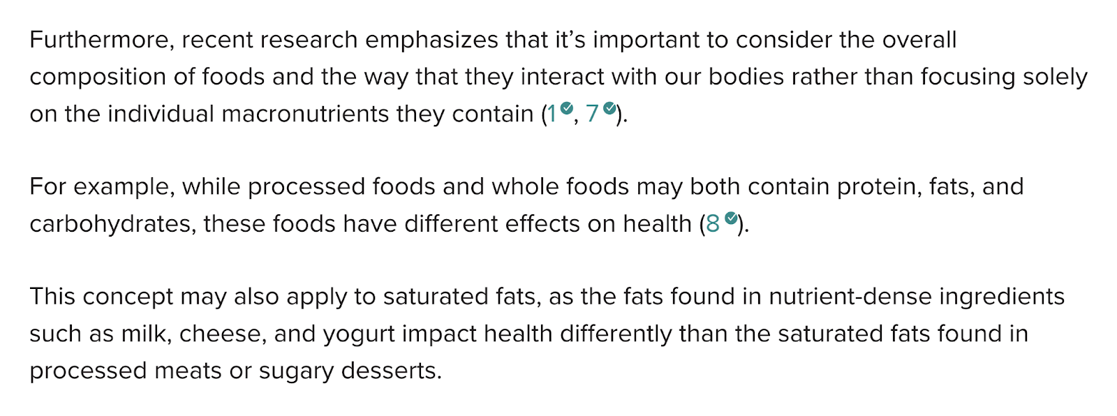 Healthline's article concludes that the overall composition of foods is more important than individual nutrients like saturated fat