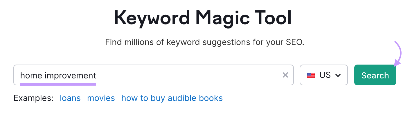Semrush keyword magic tool start showing the search bar that contains the keyword 'home improvement’.
