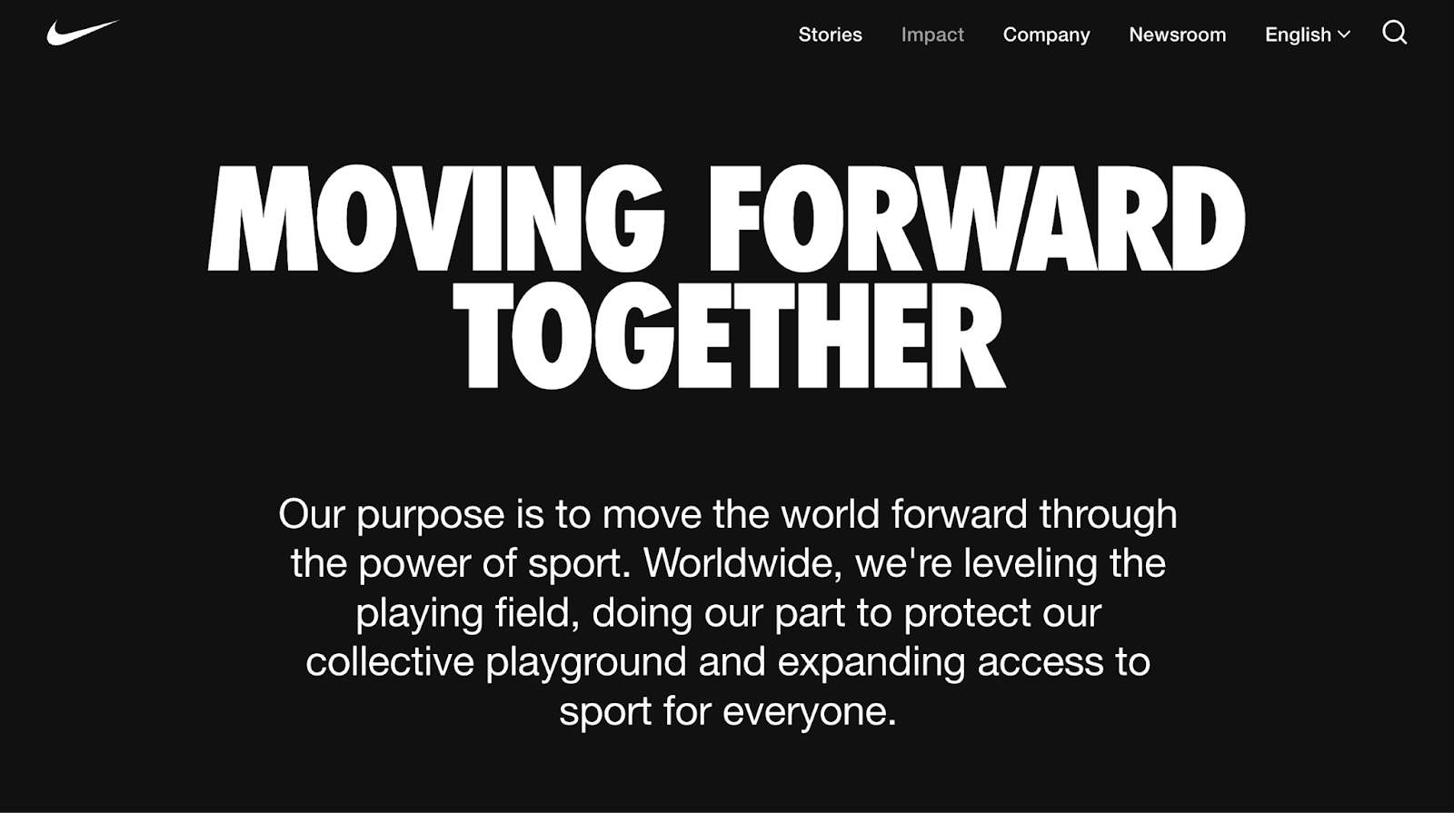 Nike's page says "moving forward together" and the purpose is "to move the world forward through the power of sport."