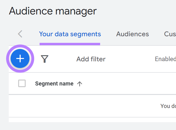 “+” sign under the “Your data segments” tab