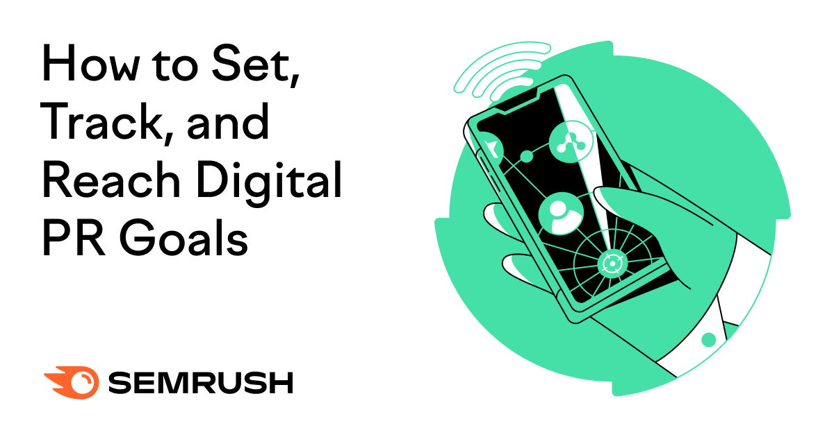 How to Set, Track, and Reach Digital PR Goals