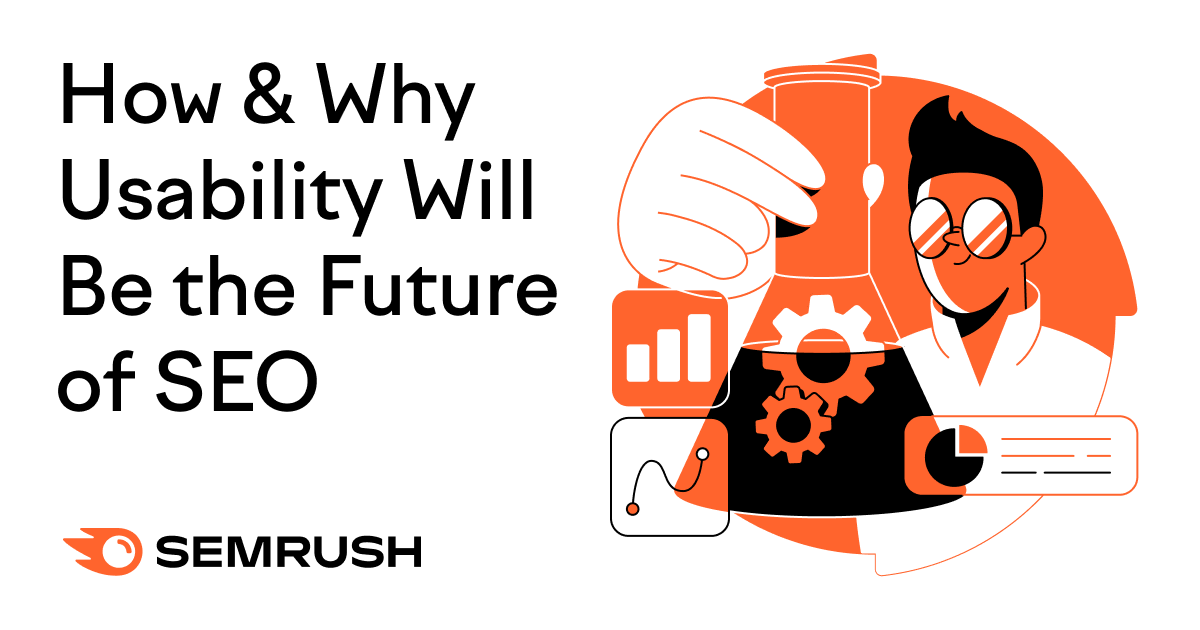 How & Why Usability Will Be the Future of SEO