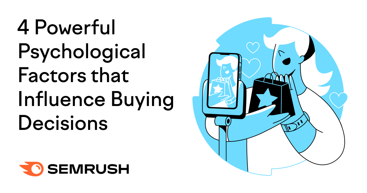 4 Powerful Psychological Factors that Influence Buying Decisions