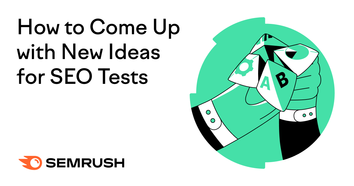 How to Come up with New Ideas for SEO Tests