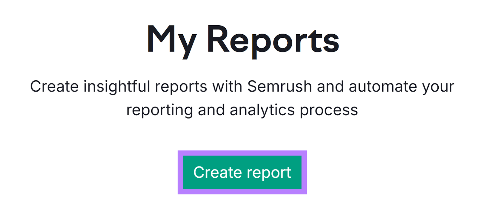 Semrush My Reports instrumentality   commencement  leafage   with Create study  fastener  highlighted