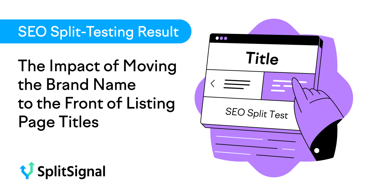 The Impact of Moving the Brand Name to the Front of Listing Page Titles