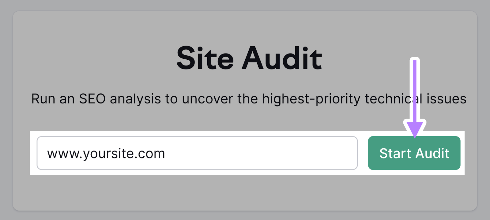 A search for "www.yoursite.com" in Semrush's Site Audit tool. There's an arrow to the "Start Audit" button.