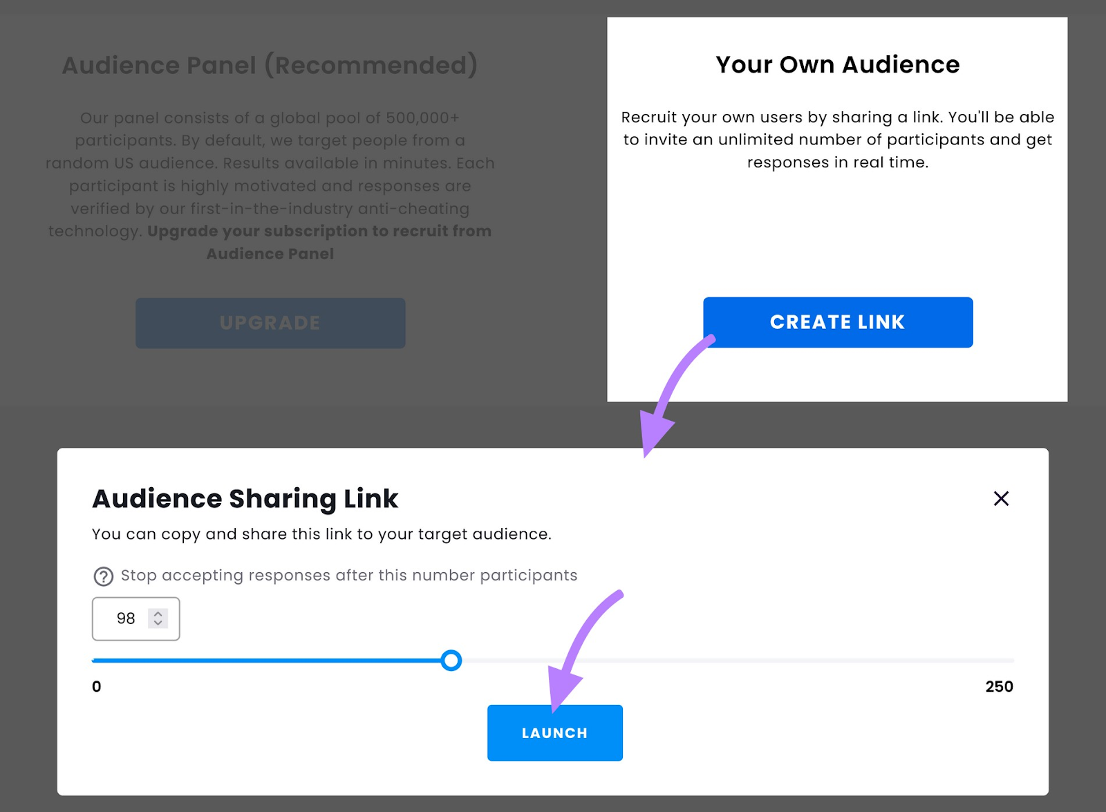 get audience sharing link and select number of responses you wish