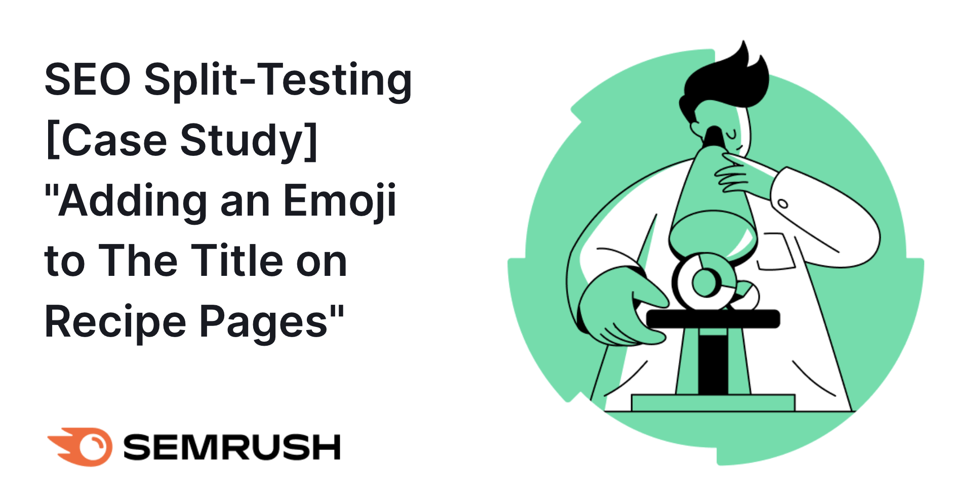 SEO Split-Testing [Case Study T002] “Adding an Emoji to The Title on Recipe Pages“