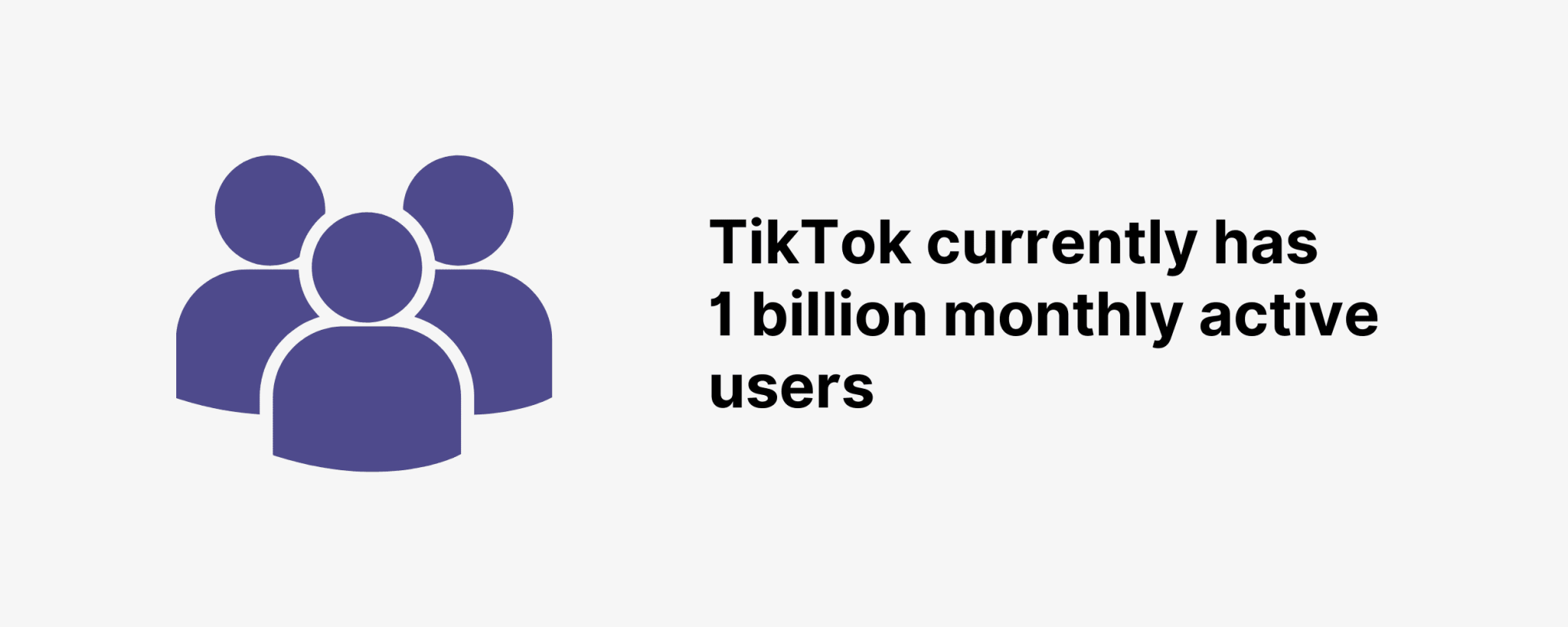 TikTok currently has 1 billion monthly active users