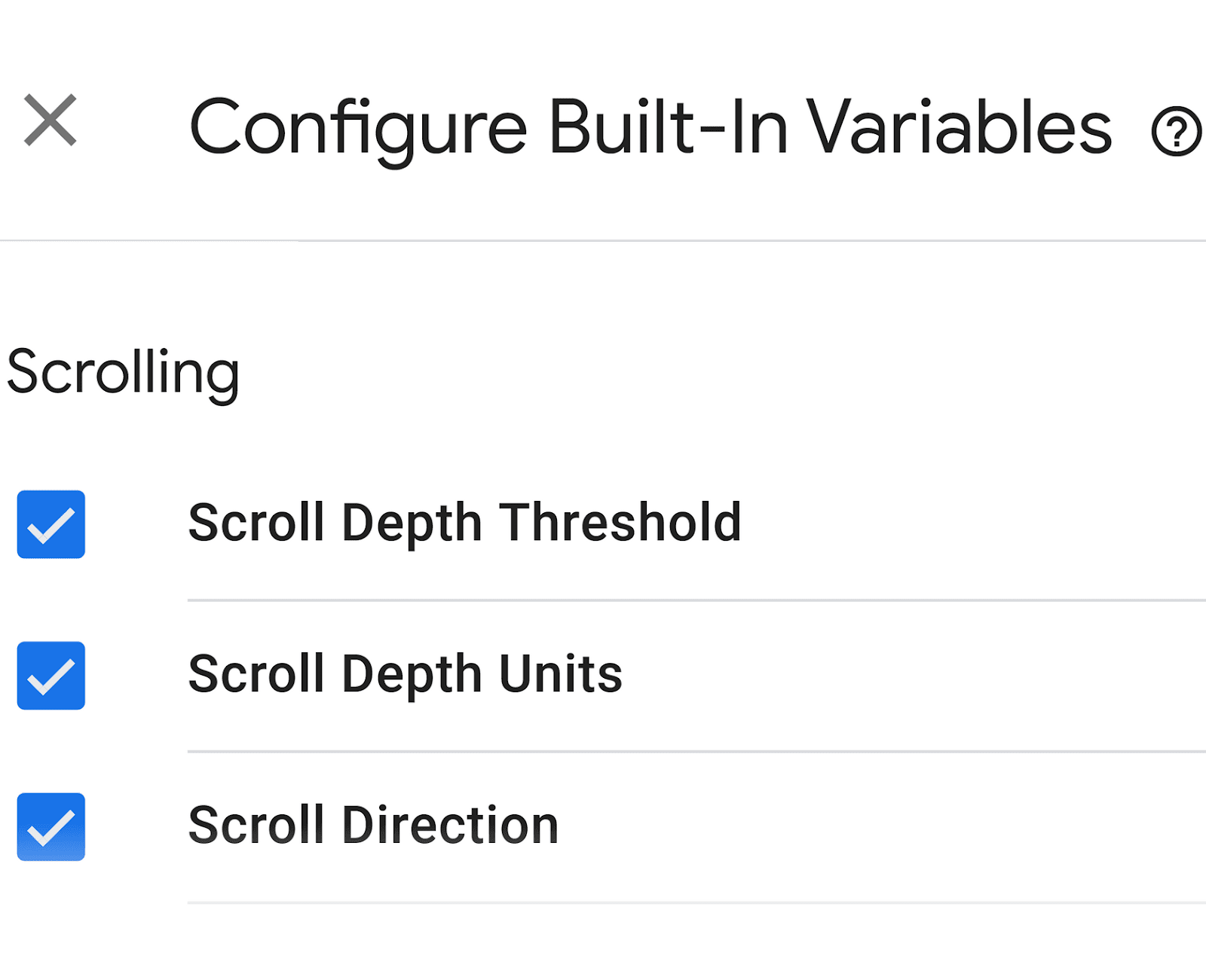 "Scroll Depth Threshold," "Scroll Depth Units," and "Scroll Direction" turned on under “Scrolling” section
