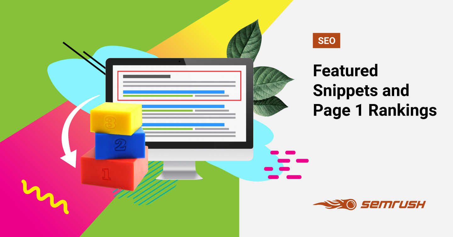 Tackling the new Featured Snippet change head on | Semrush Blog