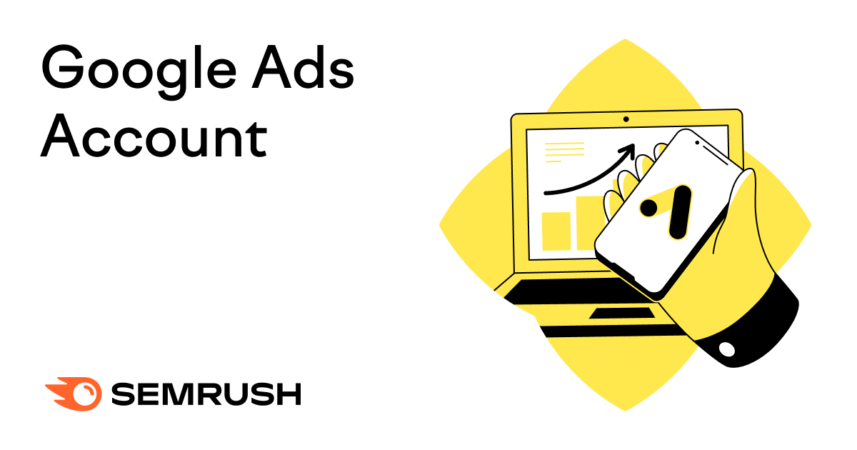 Google Ads Account: What Is It & How to Create One