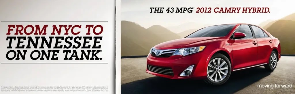 Toyota’s ad for 2012 Camry Hybrid with "FROM NYC TO TENNESSEE ON ONE TANK." copy