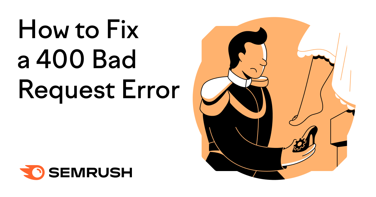 400 Bad Request: What It Is & How to Fix It