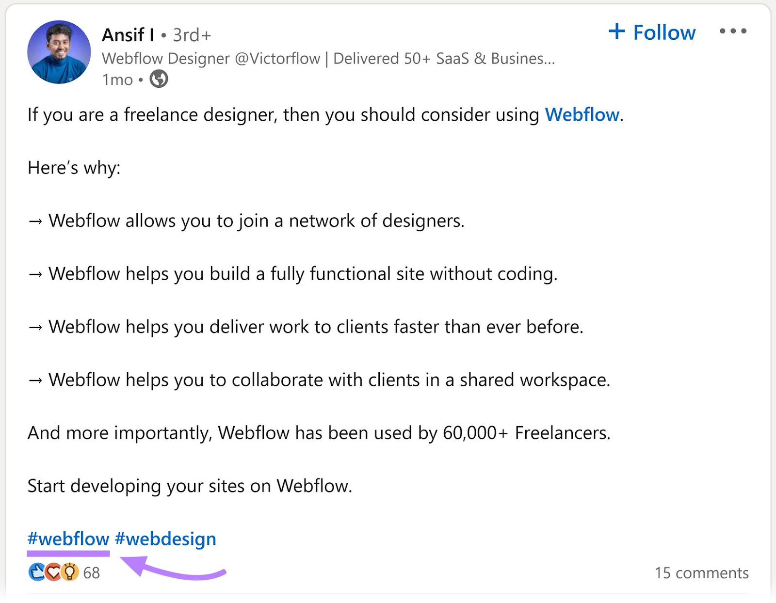 an example of a LinkedIn post with Webflow’s ،nded hashtag (#webflow)