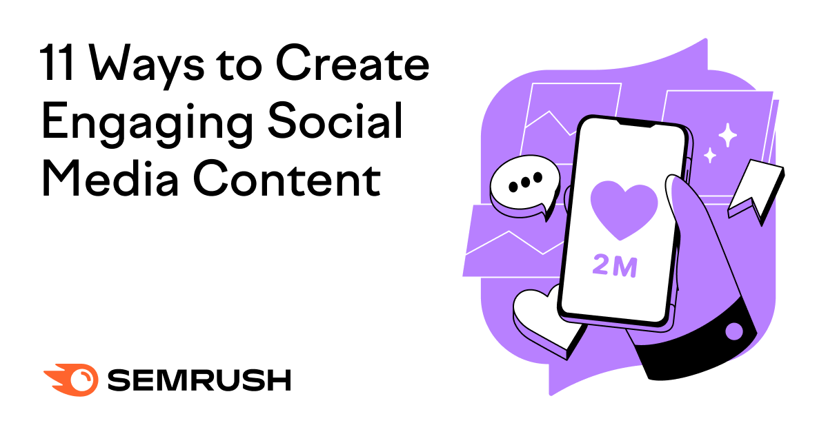 11 Ways to Create Engaging Social Media Content