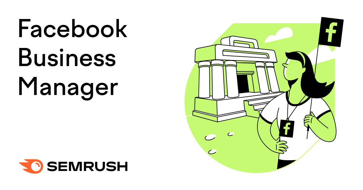 Facebook Business Manager: Features, Benefits, and Setup Guide