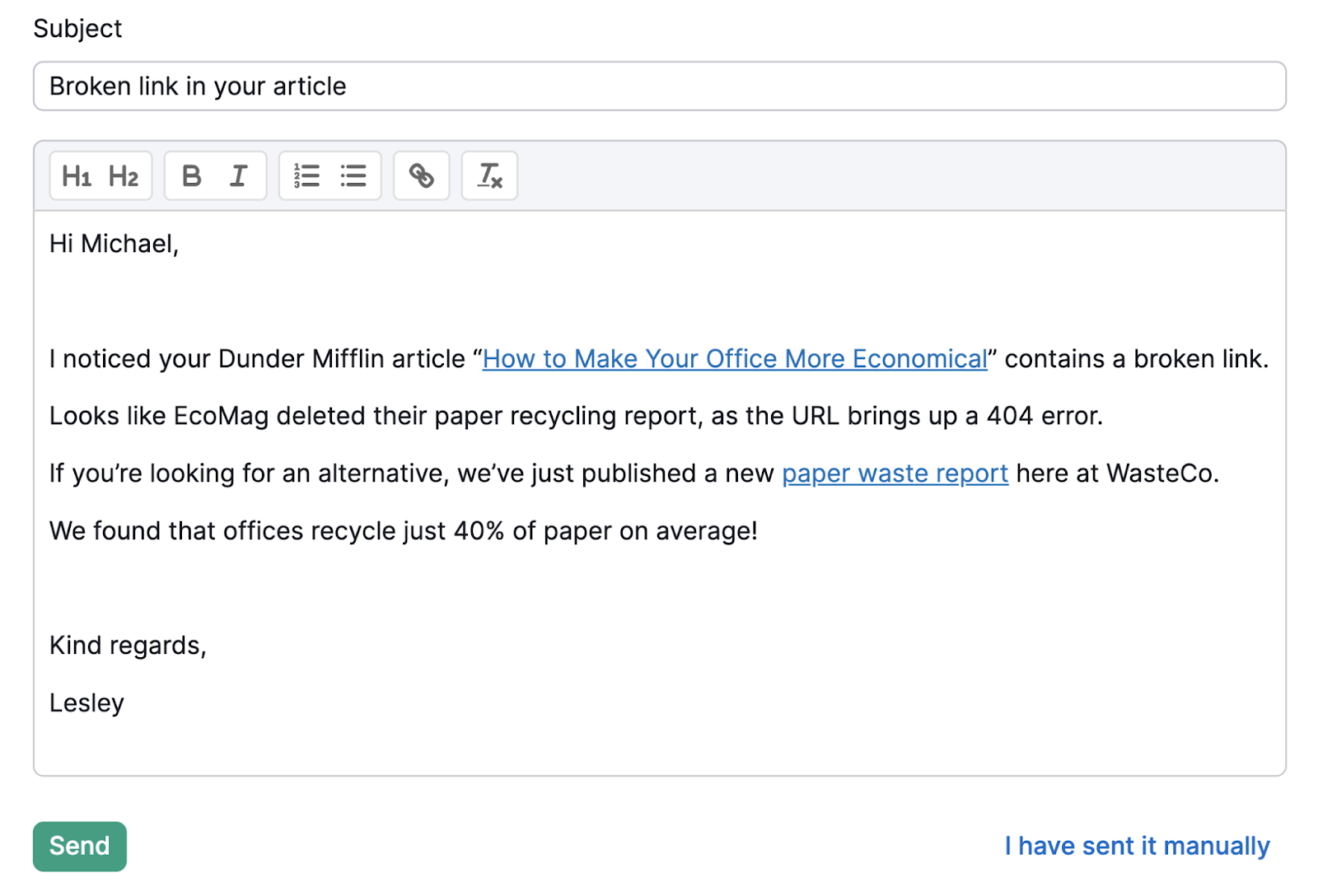 email example written in Link Building Tool says "Hi Michael, I noticed your Dunder Mifflin article “How to Make Your Office More Economical” contains a broken link. Looks like EcoMag deleted their paper recycling report, as the URL brings up a 404 error. If you’re looking for an alternative, we’ve just published a new paper waste report here at WasteCo. We found that offices recycle just 40% of paper on average! Kind regards, Lesley"