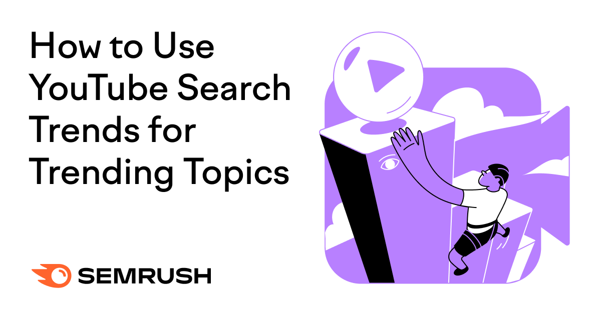 How to Find & Use YouTube Search Trends to Boost Your Channel
