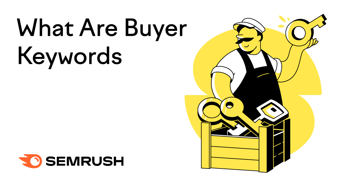 Buyer Intent Keywords: What They Are & How to Find Them in 2024