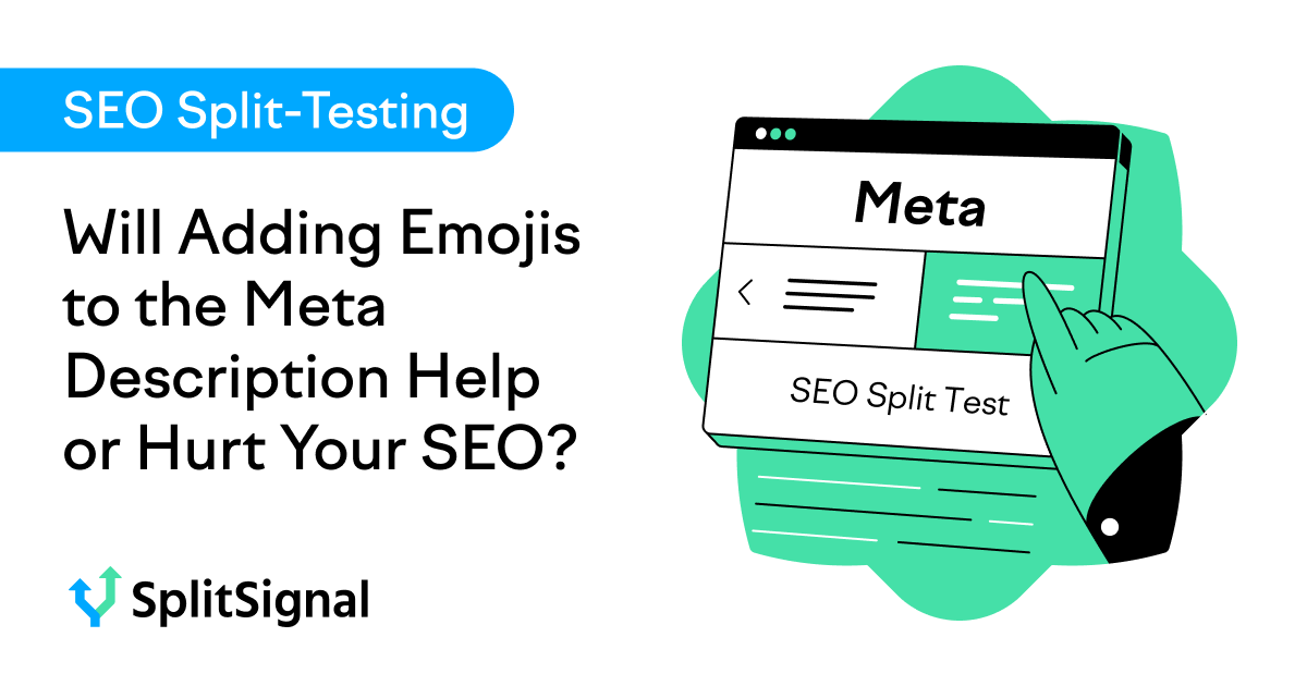 SEO Split Test Result: Will Adding Emojis to the Meta Description Help or Hurt Your SEO?