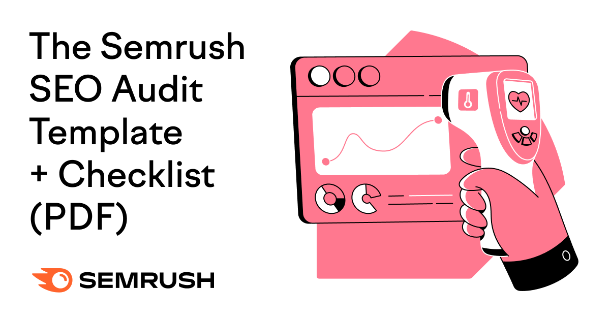 A Complete SEO Audit Template + How to Use It
