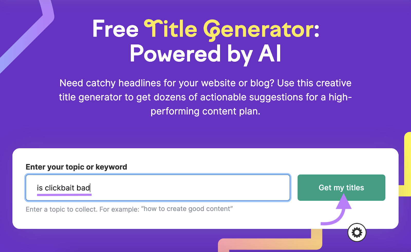 Search for “Is clickbait bad?” in titile generator tool
