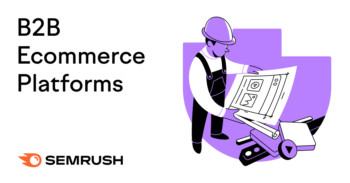 The 21 Best B2B Ecommerce Platforms For 2024