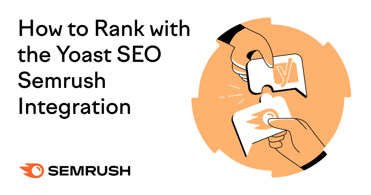 Learn how to Use the Yoast search engine marketing Semrush Integration