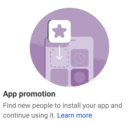 "App promotion" widget in Ads Manager that reads: "Find new people to install your app and continue using it."