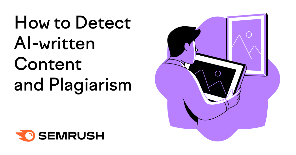 How to Detect AI-written Content and Plagiarism