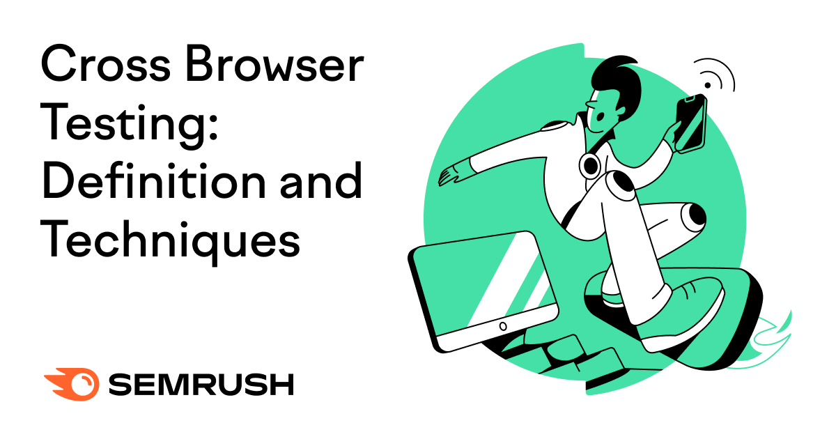 Cross Browser Testing: Definition and Techniques