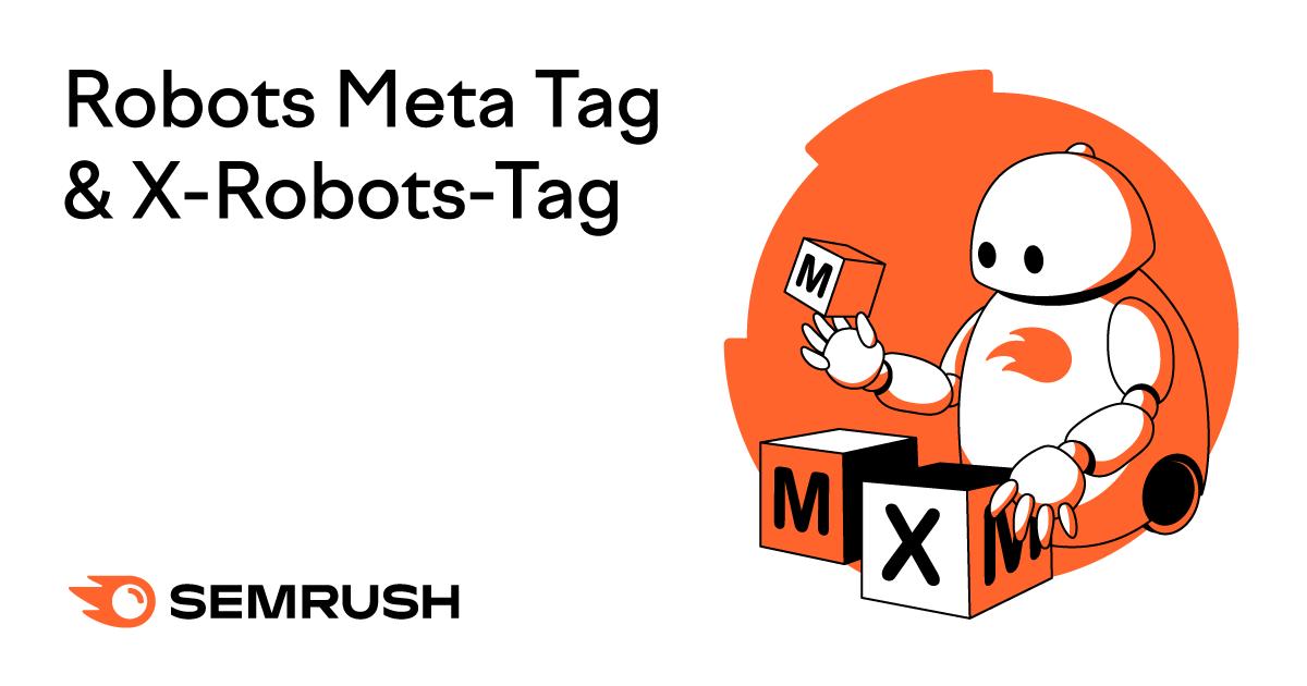 Meta Robots Tag & X-Robots-Tag Explained