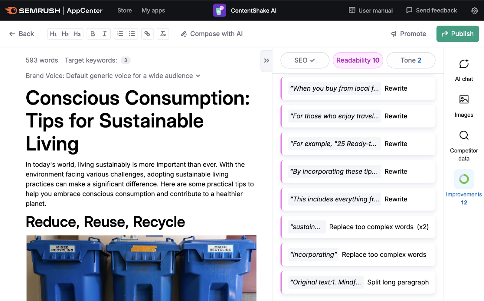 Readability improvement ideas in ContentShake are to Rewrite certain sentences, replace too complex words, and split long paragraphs.