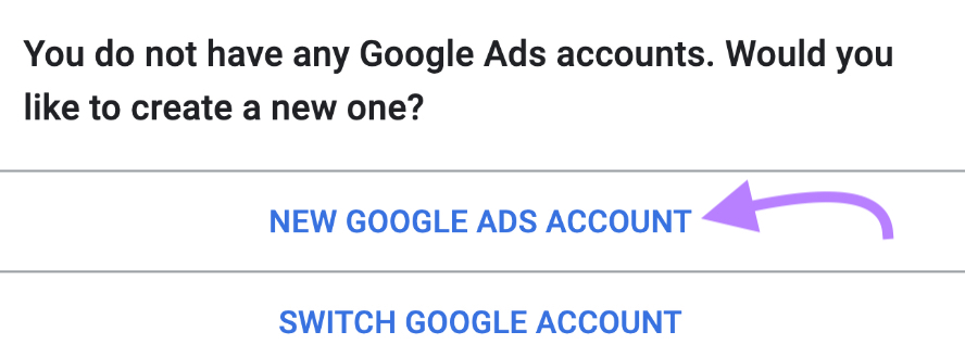 Creating a new account on Google Ads by clicking “New Google Ads account.”