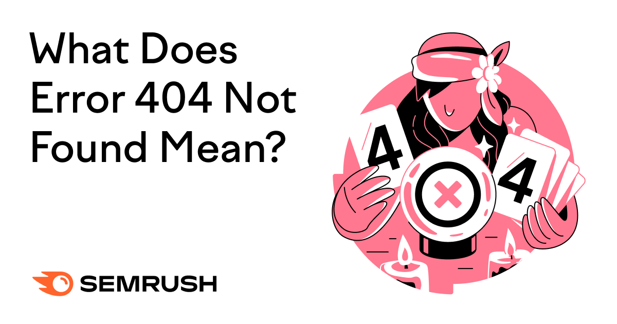 What Does Error 404 Not Found Mean?